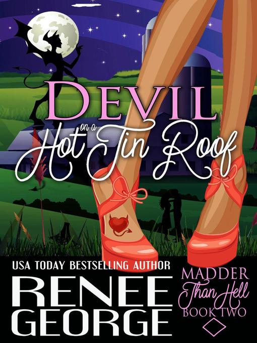 Title details for Devil On a Hot Tin Roof by Renee George - Available